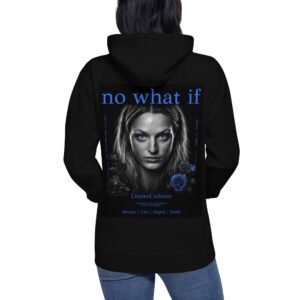 “No What If” Hoodie